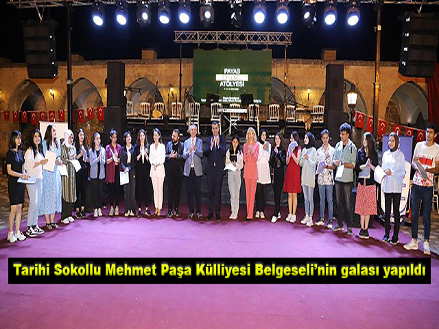 Tarihi Sokollu Mehmet Paşa Külliyesi Belgeseli’nin galası yapıldı
