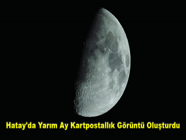 Hatay'da yarım ay kartpostallık görüntü oluşturdu