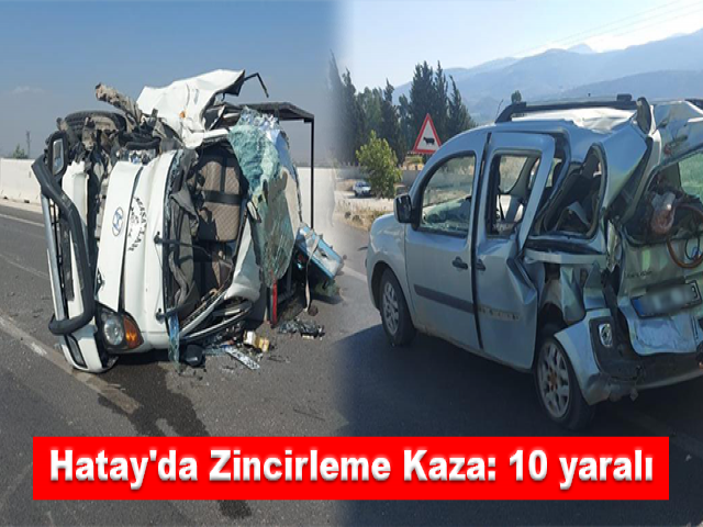 Hatay'da Zincirleme Kaza: 10 yaralı