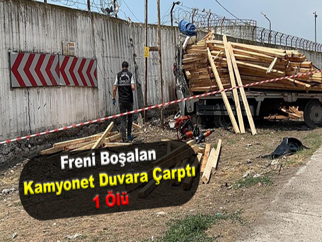 İskenderun’da freni boşalan kamyonet duvara çarptı 1 ölü
