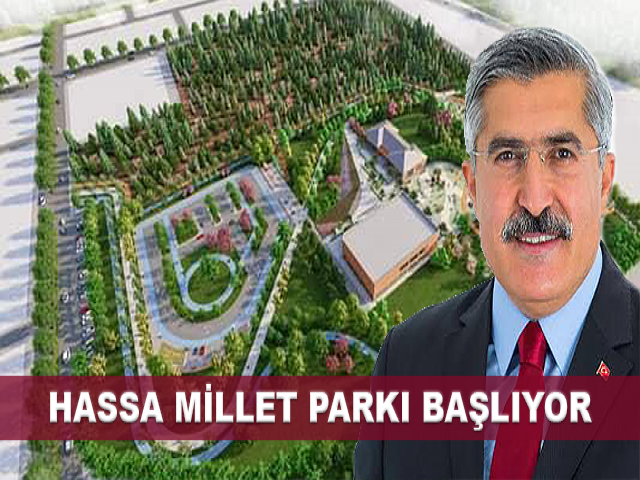 HASSA MİLLET PARKI BAŞLIYOR