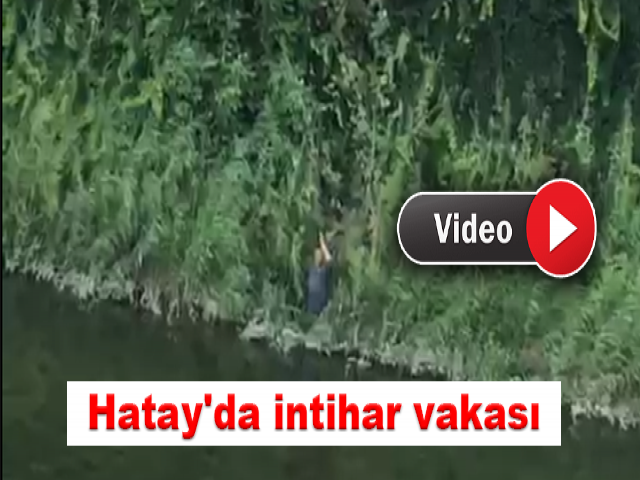 Hatay'da intihar vakası
