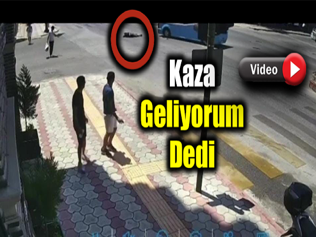 Hatay'da kaza geliyorum dedi 