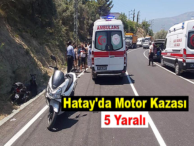 Hatay'da motor kazası: 5 yaralı