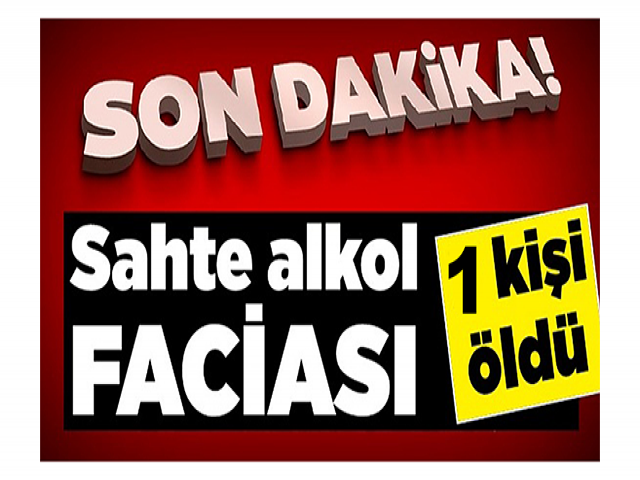 Hataylı işçi sahte alkol kurbanı