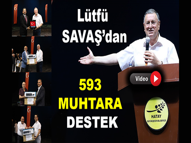 LÜTFÜ SAVAŞ’TAN 593 MUHTARA BİLGİSAYAR DESTEĞİ
