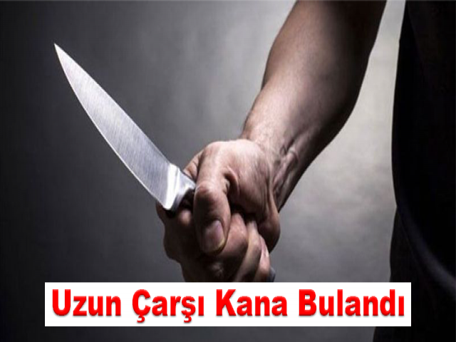 Uzun Çarşı kana bulandı