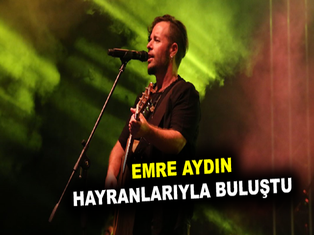 ARSUZ EXPO, EMRE AYDIN HAYRANLARIYLA DOLDU TAŞTI