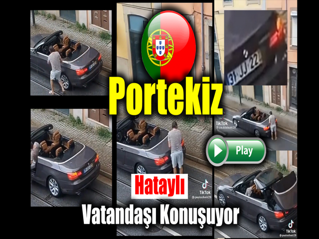 Portekiz Hataylı vatandaşı konuşuyor 