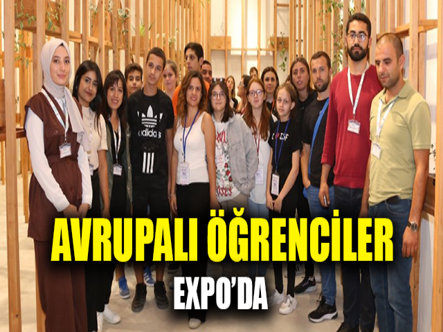 AVRUPALI ÖĞRENCİLER EXPO’DA